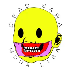 Mona Lisa - Single by Dead Sara album reviews, ratings, credits