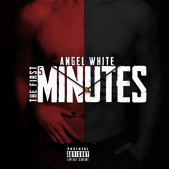 The First 5 Minutes - Single by Angel White album reviews, ratings, credits