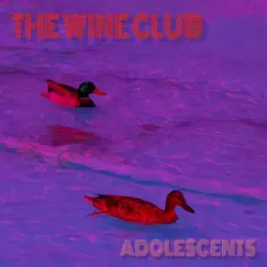 Adolescents - EP by The Wine Club album reviews, ratings, credits