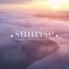Sunrise - Sensational New Age Collection with the Best Relaxing Music for Relaxation, Meditation, Yoga album lyrics, reviews, download