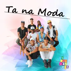 Ta na Moda (Ao Vivo) - Single by Grupo Envolvência album reviews, ratings, credits