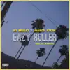 Eazy Roller - Single album lyrics, reviews, download