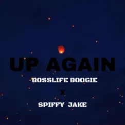Up Again (feat. Spiffy Jake) - Single by Bosslife Boogie album reviews, ratings, credits