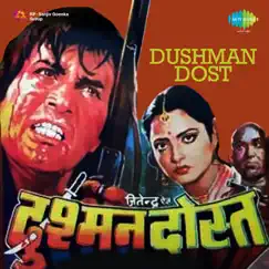 Dushman Dost (Original Motion Picture Soundtrack) by R.D. Burman album reviews, ratings, credits