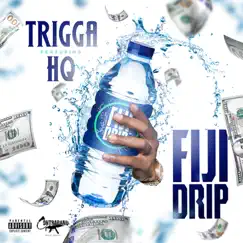 Fiji Drip (feat. H.Q.) - Single by Trigga album reviews, ratings, credits