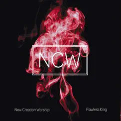 Flawless King - EP by New Creation Worship album reviews, ratings, credits
