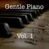 Gentle Piano Vol.1 - EP album lyrics, reviews, download