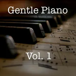 Gentle Piano Vol.1 - EP by Final Score Music album reviews, ratings, credits