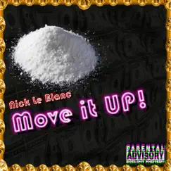Move It Up! - Single by Nick Le Blanc album reviews, ratings, credits