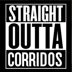 Straight Outta Corridos by Various Artists album reviews, ratings, credits