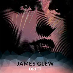 Drift - Single by James Glew album reviews, ratings, credits