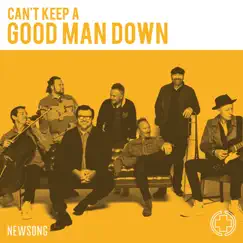 Can’t Keep a Good Man Down - Single by NewSong album reviews, ratings, credits