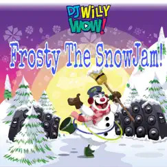 Frosty the Snow Jam! (feat. Frosty The Snowman) Song Lyrics