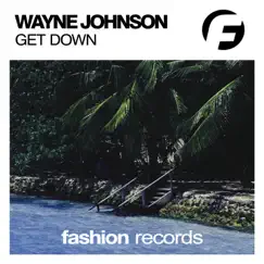 Get Down - Single by Wayne Johnson album reviews, ratings, credits