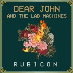 Rubicon - EP by Dear John and the Lab Machines album reviews, ratings, credits