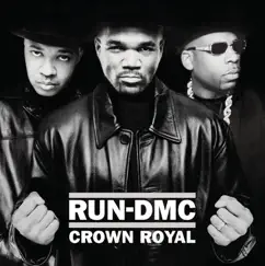 Crown Royal by Run-DMC album reviews, ratings, credits