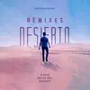 Desierto (Remixes) - Single album lyrics, reviews, download
