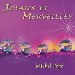 Joyaux et merveilles by Michel Pépé album reviews, ratings, credits