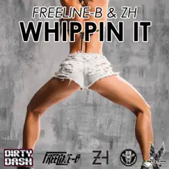 Whippin' It (feat. ZH) - Single by Freeline-B album reviews, ratings, credits