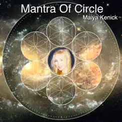 Mantra of Circle by Maiya Kenick album reviews, ratings, credits