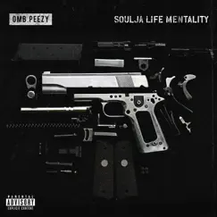 Soulja Life Mentality - Single by OMB Peezy album reviews, ratings, credits