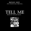 Tell Me (feat. Scotch & Lyree-Kal) - Single album lyrics, reviews, download