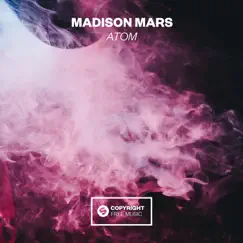 Atom - Single by Madison Mars album reviews, ratings, credits
