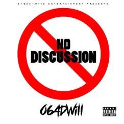 No Discussion - Single by 064DWill album reviews, ratings, credits