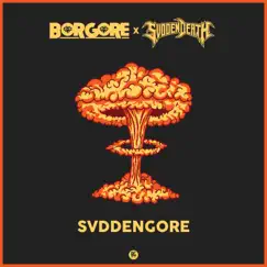 Svddengore - Single by Borgore & SVDDEN DEATH album reviews, ratings, credits