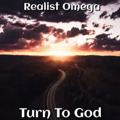 Turn to God - Single by Realist Omega album reviews, ratings, credits