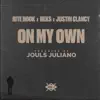 On My Own (feat. Reks, Rite Hook & Justin Clancy) - Single album lyrics, reviews, download