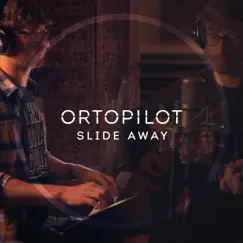 Slide Away (Acoustic) - Single by Ortopilot album reviews, ratings, credits