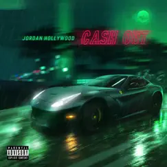 Cash Out - Single by Jordan Hollywood album reviews, ratings, credits