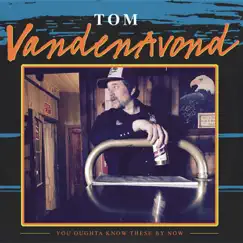 You Ought to Know These By Now by Tom Vandenavond album reviews, ratings, credits