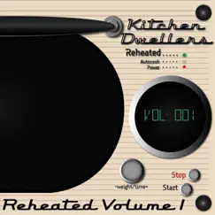 Reheated, Vol. 1 - EP by Kitchen Dwellers album reviews, ratings, credits