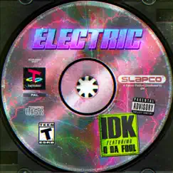 Electric (feat. Q Da Fool) - Single by IDK album reviews, ratings, credits