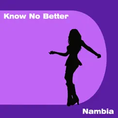 Know No Better - EP by Nambia album reviews, ratings, credits