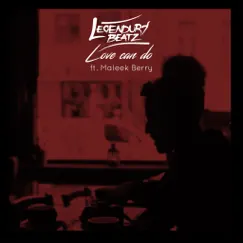 Love Can Do (feat. Maleek Berry) - Single by Legendury Beatz album reviews, ratings, credits