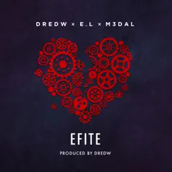 Efite (feat. E.L & M3dal) - Single by Dredw album reviews, ratings, credits