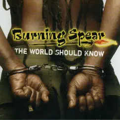 The World Should Know by Burning Spear album reviews, ratings, credits