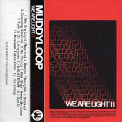 We Are Light II by Muddyloop album reviews, ratings, credits