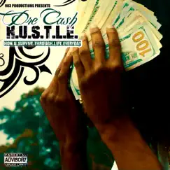 H.U.S.T.L.E. (How U Survive Through Life Everyday) [feat. Starlito] by Dre Cash album reviews, ratings, credits