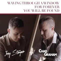 Waving Through a Window / For Forever / You Will Be Found - Single by Chad Graham & Joey Stamper album reviews, ratings, credits