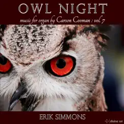 Owl Night: Music for Organ, Vol. 7 by Erik Simmons album reviews, ratings, credits