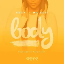 Body (feat. Mr. Eazi) - Single by Eugy album reviews, ratings, credits