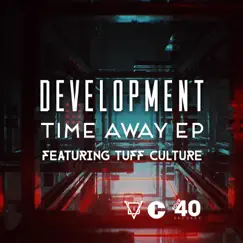 Time Away - Single by Development & Tuff Culture album reviews, ratings, credits