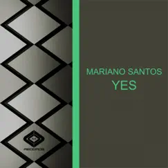Yes - Single by Mariano Santos album reviews, ratings, credits