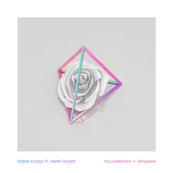 No Promises (feat. Demi Lovato) [Stripped Version] - Single by Cheat Codes album reviews, ratings, credits
