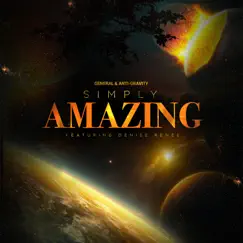 Simply Amazing (feat. Denise Renee) - Single by General & Anti-Gravity album reviews, ratings, credits