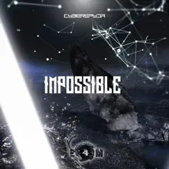 Impossible - Single by Cyberspyda album reviews, ratings, credits